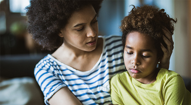 Let your child know you’re there to give comfort and assure her that her feelings are normal.